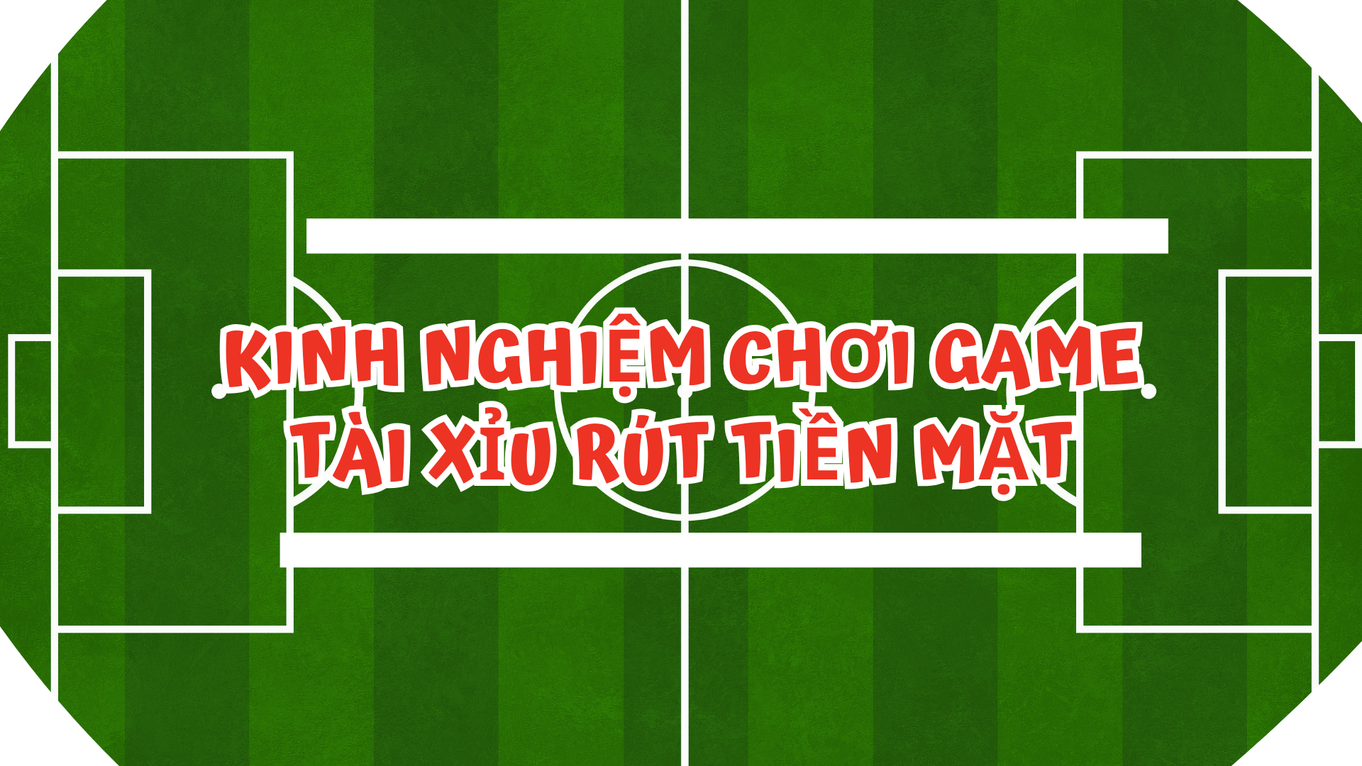 Kinh nghiệm chơi game tài xỉu rút tiền mặt