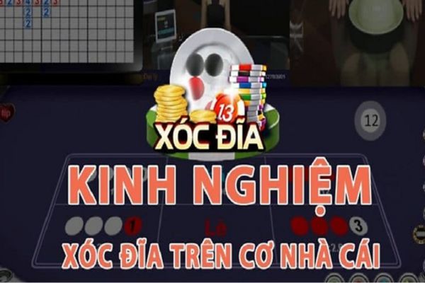 Khám phá kinh nghiệm chơi xóc đĩa