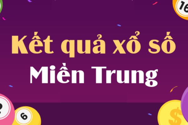 Thông tin kết quả xổ số miền Trung thứ hai hàng tuần