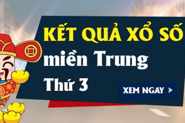 Thông tin kết quả xổ số miền Trung thứ 3 hàng tuần