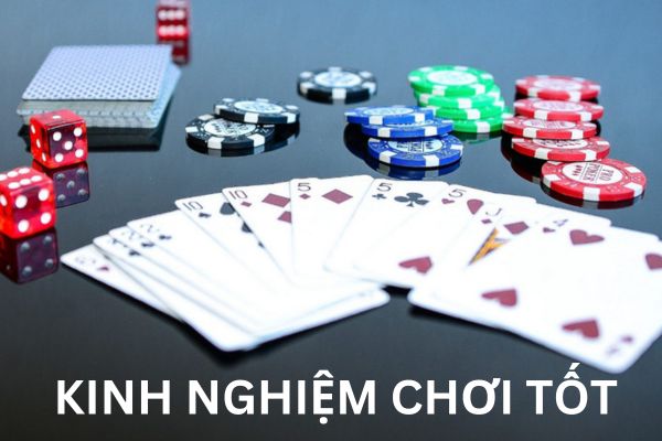 Kinh nghiệm chơi tốt 