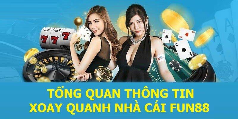 Sơ lược đôi nét về quá trình hình thành của FUN88 